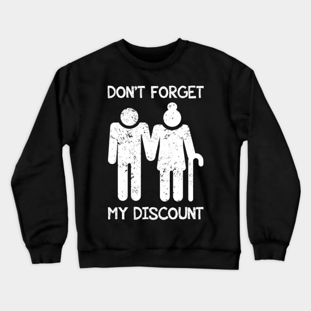 Senior Citizen Discount Elderly Old People Funny Crewneck Sweatshirt by zellaarts